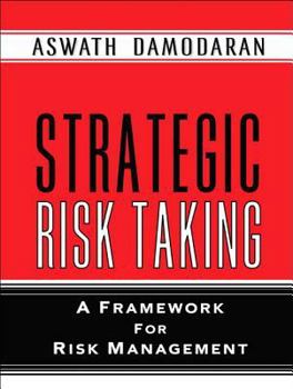 Paperback Strategic Risk Taking: A Framework for Risk Management (Paperback) Book