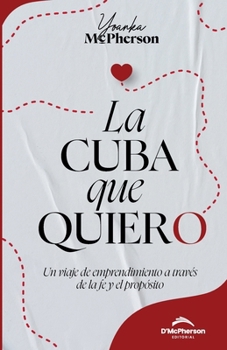 Paperback La Cuba que quiero [Spanish] Book