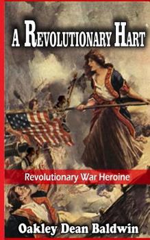 Paperback A Revolutionary Hart: Revolutionary War Heroine Book