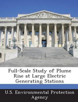 Paperback Full-Scale Study of Plume Rise at Large Electric Generating Stations Book