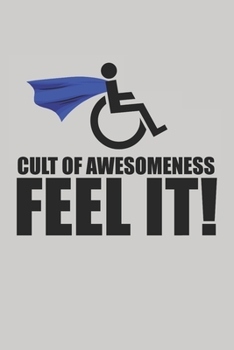 Cult of Awesomeness - Feel It! : 100 Pages, 6 X 9 in (15. 2 X 22. 9 Cm)