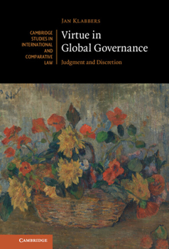 Hardcover Virtue in Global Governance: Judgment and Discretion Book