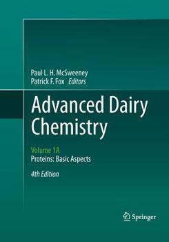 Paperback Advanced Dairy Chemistry: Volume 1a: Proteins: Basic Aspects, 4th Edition Book