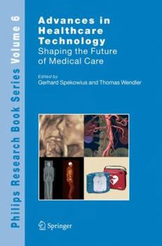 Hardcover Advances in Healthcare Technology: Shaping the Future of Medical Care Book