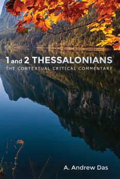 1 and 2 Thessalonians (Contextual Critical Commentary)