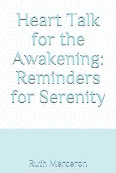 Paperback Heart Talk for the Awakening: Reminders for Serenity Book