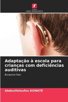 Paperback Adaptação à escola para crianças com deficiências auditivas [Portuguese] Book