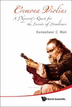 Hardcover Cremona Violins: A Physicist's Quest for the Secrets of Stradivari (with DVD-Rom) [With DVD ROM] Book