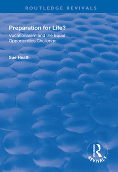 Paperback Preparation for Life?: Vocationalism and the Equal Opportunities Challenge Book