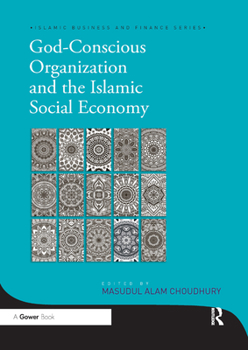 Paperback God-Conscious Organization and the Islamic Social Economy Book