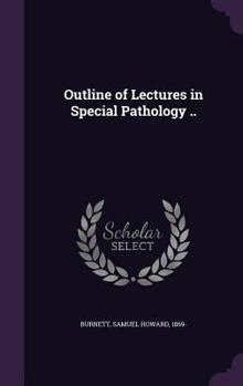 Hardcover Outline of Lectures in Special Pathology .. Book