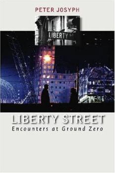 Hardcover Liberty Street: Encounters at Ground Zero Book