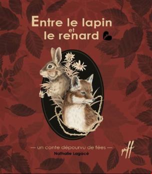 Hardcover Entre le lapin et le renard [French] Book