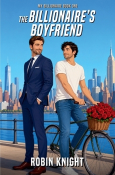 The Billionaire's Boyfriend (My Billionaire)