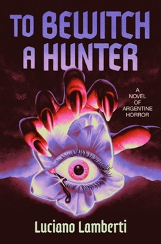 To Bewitch a Hunter: A Novel
