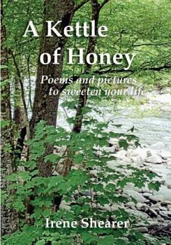 Paperback A Kettle of Honey: Poems and Pictures to Sweeten Your Life Book