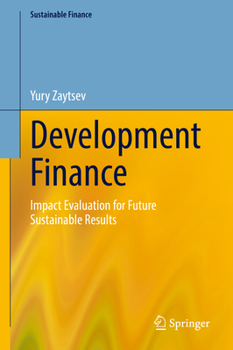 Hardcover Development Finance: Impact Evaluation for Future Sustainable Results Book