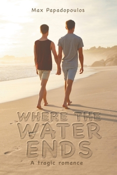 Paperback Where the Water Ends: A tragic romance Book