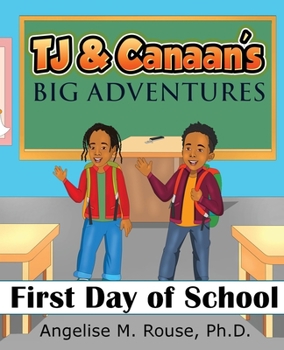Paperback TJ & Canaan's Big Adventure: First Day of School Book