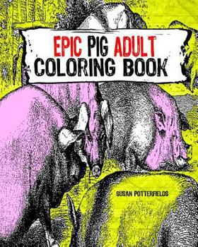 Paperback Epic Pig Adult Coloring Book