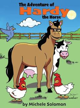 Hardcover The Adventure of Hardy the Horse Book