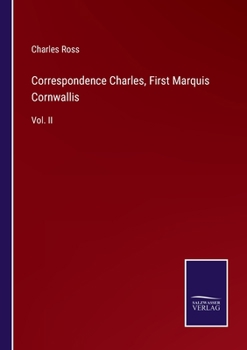 Paperback Correspondence Charles, First Marquis Cornwallis: Vol. II Book