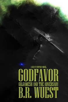 Paperback Godfavor: Gilgamesh and The Adversary Book