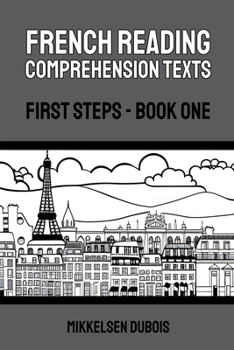Paperback French Reading Comprehension Texts: First Steps - Book One Book