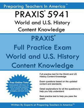 Paperback PRAXIS 5941 World and U.S. History Content Knowledge: PRAXIS II 5941 World and U.S. History Book