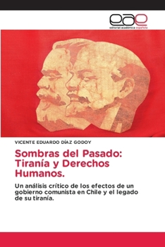 Paperback Sombras del Pasado: Tiranía y Derechos Humanos. [Spanish] Book