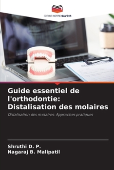 Paperback Guide essentiel de l'orthodontie: Distalisation des molaires [French] Book