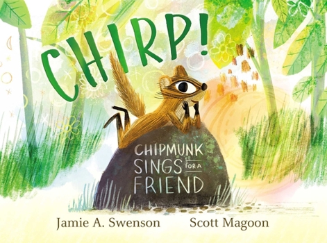 Hardcover Chirp!: Chipmunk Sings for a Friend Book