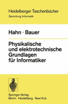 Paperback Physikalische Und Elektrotechnische Grundlagen Für Informatiker [German] Book