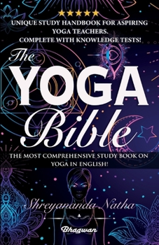 Paperback The Yoga Bible: The most comprehensive study book on yoga in English! Book