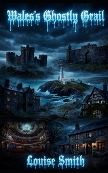 Wales's Ghostly Grail