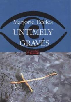 Hardcover Untimely Graves (Constable Crime) Book