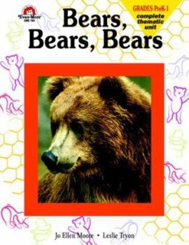 Bears, Bears, Bears: Grades PreK-1 - Book  of the A Complete Thematic Unit