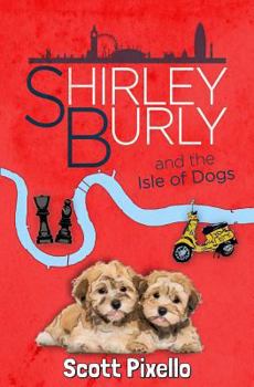 Paperback Shirley Burly and the Isle of Dogs Book