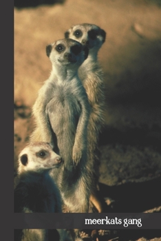 Meerkats Gang: small lined Meerkat Notebook / Travel Journal to write in (6'' x 9'') 120 pages