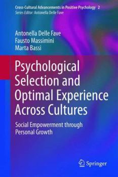 Paperback Psychological Selection and Optimal Experience Across Cultures: Social Empowerment Through Personal Growth Book
