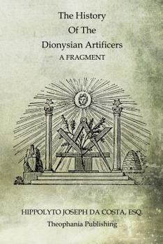 Paperback The History Of The Dionysian Artificers Book