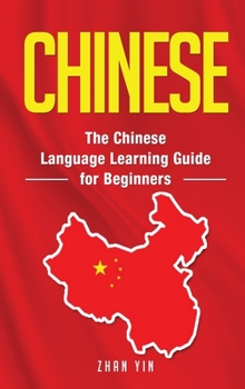 Hardcover Chinese: The Chinese Language Learning Guide for Beginners Book