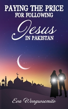 Paperback Paying the Price for Following Jesus in Pakistan Book