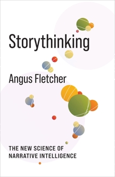 Hardcover Storythinking: The New Science of Narrative Intelligence Book