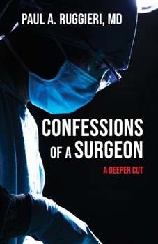 Paperback Confessions of a Surgeon: A Deeper Cut Book