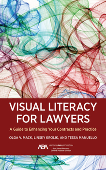 Paperback Visual Literacy for Lawyers: A Guide to Enhancing Your Contracts and Practice Book