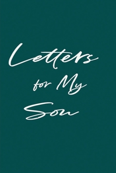 Mother to Son Journal: Keepsake Journal Mom or Dad to Write Messages, Thoughts & Wishes for Son – Teal Color