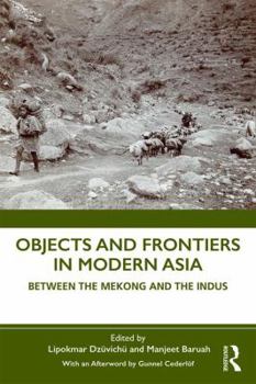 Paperback Objects and Frontiers in Modern Asia: Between the Mekong and the Indus Book