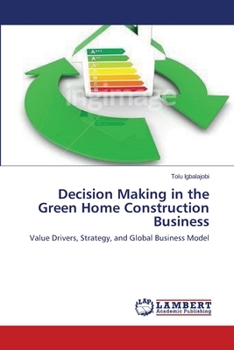 Paperback Decision Making in the Green Home Construction Business Book