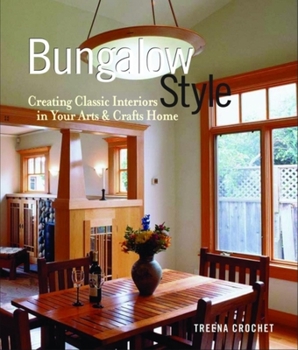 Hardcover Bungalow Style: Creating Classic Interiors in Your Arts and Crafts Book